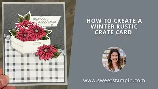 How to Create a Winter Autumn Rustic Crate Card! Sweet Stampin' with Elaine's Creations #734