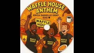 Waffle House Anthem Jam 1 by Erica Danielle Gray EDG 🩶 Label EDG 🩶 Magnolia Records @sweetteaandsass