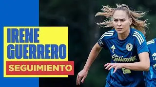 Así entrena Irene Guerrero | Seguimiento a nuestra Superpoderosa | Club América Femenil