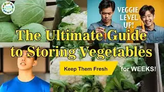 The Ultimate Guide to Storing Vegetables, Keep Them Fresh for WEEKS! #healthykitchen #smartkitchen