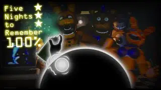 THE FIVE NIGHTS TO REMEMBER 100% EXPERIENCE. [FNTR Remake Full Game]