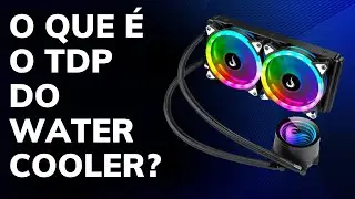 O QUE &Eacute; O TDP do WATER COOLER? DESCUBRA AGORA