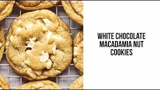White Chocolate Macadamia Nut Cookies