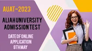 Aliah University Admission 2023 I AUAT 2023 I Engineering I Science I Humanities I Languages