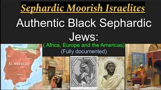 Authentic Black Sephardic Jews (fully documented) [Sephardic/ Moorish Israelites]