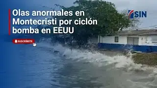 Olas anormales en Montecristi por ciclón bomba en EEUU