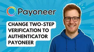 Замена двухфакторной аутентификации на аутентификатор Payoneer [Руководство на 2026 год]