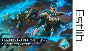 Paladins Ranked S3 - Tyra / Shattered Desert