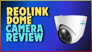 REOLINK Dome Security Camera | Best for Home Surveillance