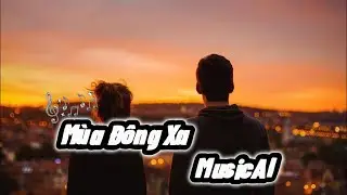 Mùa đông xa  | MusicAIChillVibes #nhacAI #nhacbuon #aivietnam #nhacchill