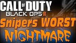 Black Ops 2: A Snipers WORST Nightmare - uncleConway reupload 