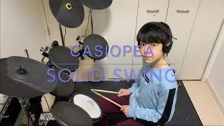 【CASIOPEA】「SOLID SWING」を叩いてみた【小学生】