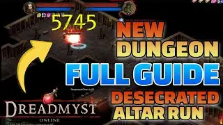 FULL GUIDE FOR DESECRATED ALTAR DUNGEON RUN MAGE - DREADMYST WITH COMMENTARY