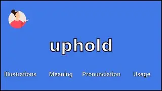 UPHOLD - Meaning and Pronunciation