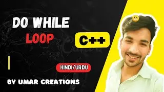 #10 | do while loop c++ in urdu | how to do while loop c++ | do while loop in c++ in hindi example