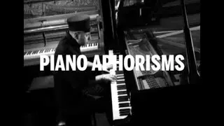 Piano Aphorisms / Album Teaser — Malakoff Kowalski