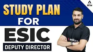 UPSC ESIC Deputy Director Exam | Study Plan For ESIC Deputy Director | Full Details