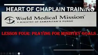 Lesson FOUR Heart of Chaplain with CBCHS Head Chaplains 10 April 2025