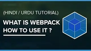 What is Webpack and How to Use it - Hindi / Urdu Tutorial [#1]
