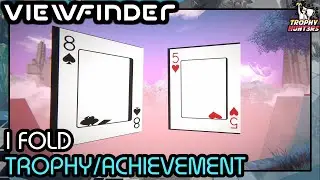 Viewfinder - I Fold Trophy/Achievement
