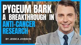 Pygeum Bark: The Natural Breakthrough in Anti-Cancer Research!