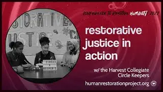 Restorative Practice Works w/ the Harvest Collegiate High School Circle Keepers