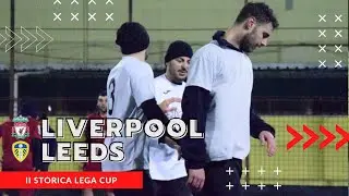 Liverpool-Leeds 3-5 | Girone A | II Storica Lega Cup | Coppa UISP 2023