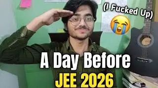 1 Day Left For JEE Mains 2026 | Last Video before jee 2026 