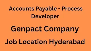 Accounts payable - Process Developer Role | Genpact jobs | Hyderabad Jobs | @Chanukyays