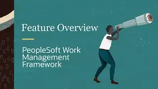 PeopleSoft Work Management Framework