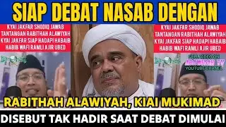 SIAP DEBAT NASAB DENGAN RABITHAH ALAWIYAH, KIAI MUKIMAD DISEBUT TAK HADIR SAAT DEBAT DIMULAI