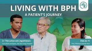 Living with BPH: A Patient&rsquo;s&nbsp;Journey | Medical Channel Asia