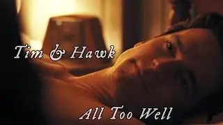 Tim and Hawk | All Too Well (10 Minutes Version)