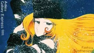 [Digital Trip/Synthesizer Fantasy] Adieu Galaxy Express 999