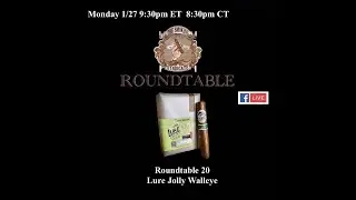 Roundtable 20 - Lure Cigar The Jolly Walleye