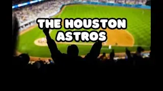 The Houston Astros: A Legacy of Triumph, Controversy, and Innovation