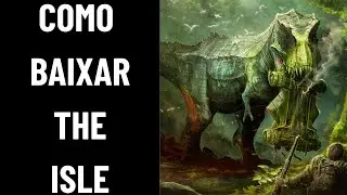 COMO BAIXAR THE ISLE NO CELULAR