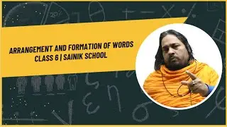 ARRANGEMENT AND FORMATION OF WORDS | CLASS 6 | SAINIK SCHOOL | #creatorssuper30  #maths