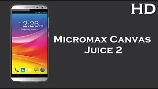 Micromax Canvas Juice 2 launched with 5.0 Inch Display 3000mAh battery, 2GB RAM, Android 5.0