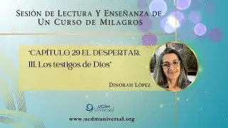 Libro de Texto UCDM 📘 T-29.III. Lectura/Ense&ntilde;anza 🌟 Dinorah L&oacute;pez
