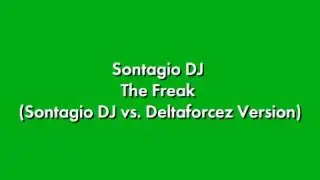 Sontagio DJ - The Freak (Sontagio DJ vs. Deltaforcez Version)