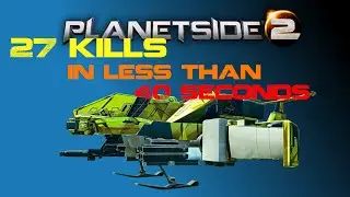 27 Kills in less than 40 seconds || Reaver farm || Planetside 2