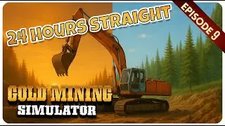 “Dawn ‘Til Dusk: Our Biggest Gold Haul Yet!” – Gold Mining Simulator Ep. 9
