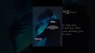 #Hug #missing you #English Quotes #shorts feed #Whatsapp status #@Itsaboutfeelings055