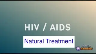 HIV | AIDS | Natural treatment | Diet plan | Health Problems & Natural Remedies | By ala Education