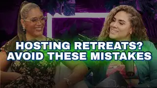 How to Host Retreats Mistakes to Avoid, Budgeting, Partnerships and Mindset ft  Sue Fearless EP 78