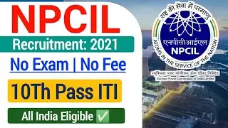 NPCIL Apprentice Recruitment 2021| npcil apprentice vacancy 2021 online form|npcil apprentice online