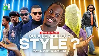 🟩 Le plus styl&eacute; ? Le plus rat&eacute; ? La fashion police des Bleus par Castello LUKEBA !