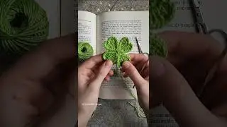 Crocheting a Four-Leaf Clover Bookmark &ndash; Handmade Green Crochet