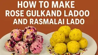 &ldquo;Festive Special Sweets: Rose Gulkand & Rasmalai Ladoo | Quick & Delicious&rdquo;